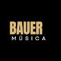 Bauer Música 🎶