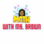 Math With Ms. Brown