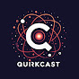 Quirkcast