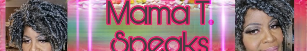 Mama T Speaks Banner