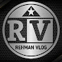 REHMAN VL○G