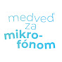 Medveď za mikrofónom 