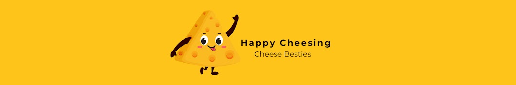 Happy Cheesing -Cheese Besties