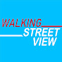 Walking Street View