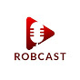 RobCast