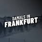 Damals in Frankfurt