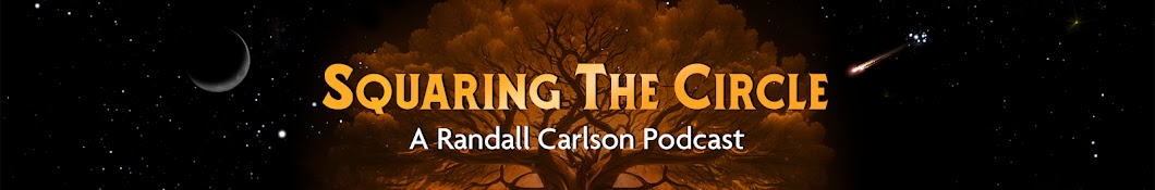 Squaring The Circle: A Randall Carlson Podcast