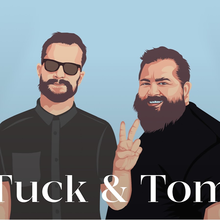 Tuck and Tom