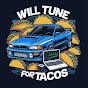 Will Tune For Tacos
