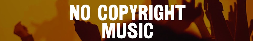 NO COPYRIGHT MUSIC