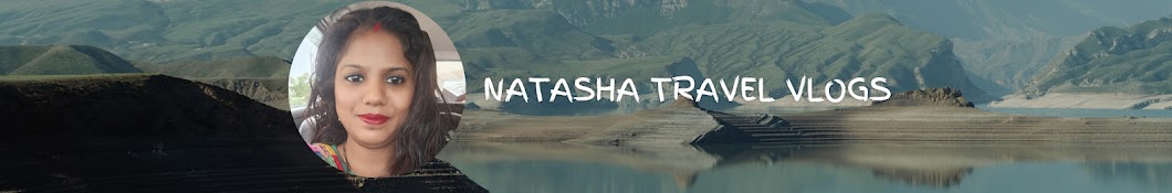 Natasha Travel Vlogs