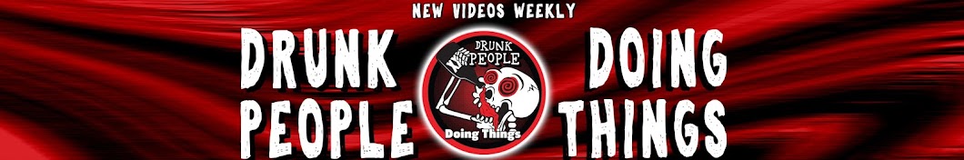 Drunk People Doing Things Banner