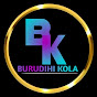 BURUDIHI KOLA