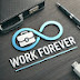 Work Forever