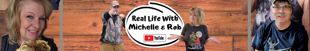 Real Life With Michelle & Rob Banner