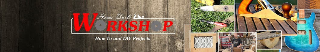 Home Built Workshop Banner