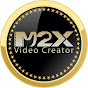 M2X videocreator