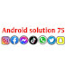 Android solution 75