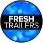 FRESH Trailers