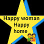 Happy woman Happy home