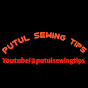 Putul Sewing Tips