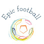 EPIC FOOTBALL