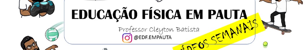 Educação Física em Pauta - Prof. Cleyton Batista