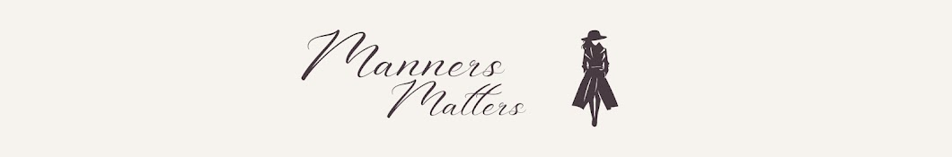 Manners Matters