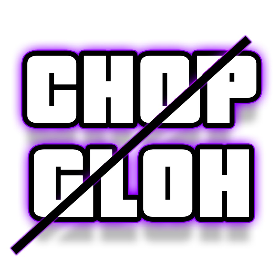 Chop Gloh