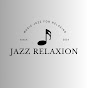Jazz Relaxion