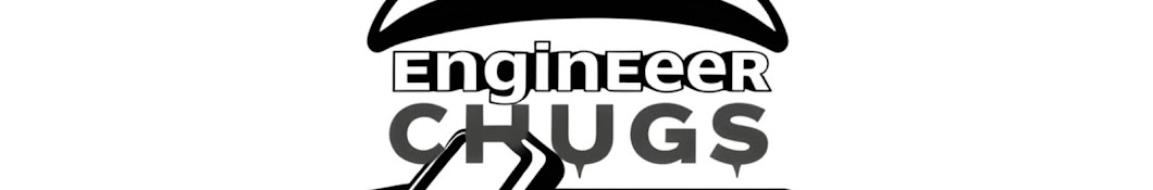 Engineer CHUGS