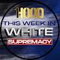 This Week In White Supremacy Podcast