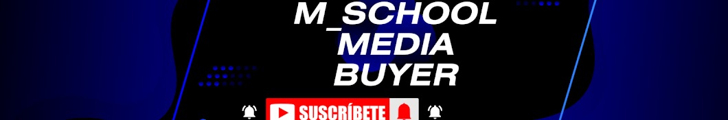 M_SCHOOL MEDIA BUYER