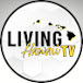  Living Hawai‘i TV