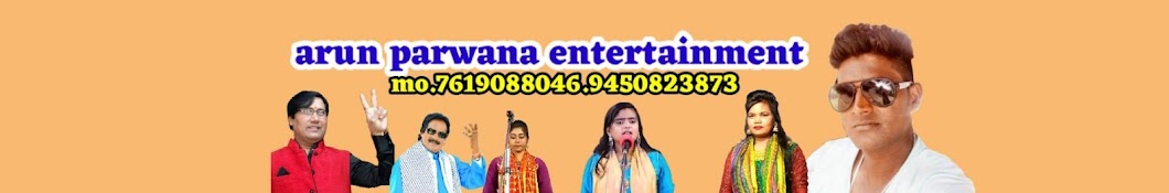 Arun parwana entertainment