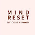 Mind Reset เปลี่ยนที่ใจ