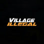 Village Illegal