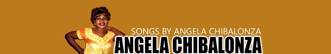 ANGELA CHIBALONZA SONGS.