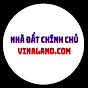 Nhà đất chính chủ - Vinaland