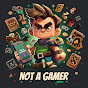 Not a Gamer