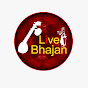 LIVE BHAJAN