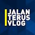 JALAN TERUS VLOG