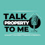 Talk Property To Me Podcast