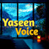 Yaseen Voice