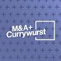 M&A und Currywurst