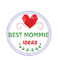 Best mommie ideas