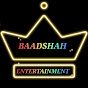 BAADSHAH ENTERTAINMENT 