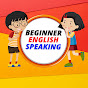 Beginner English Speaking