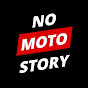 Moto No Story