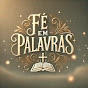 FÉ EM PALAVRAS